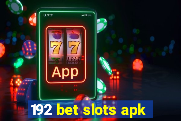 192 bet slots apk