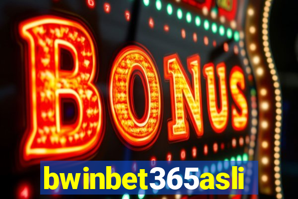 bwinbet365asli