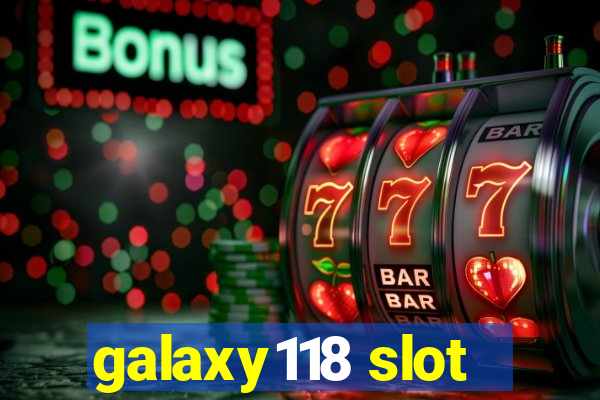 galaxy118 slot