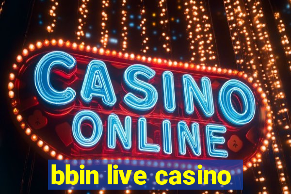 bbin live casino