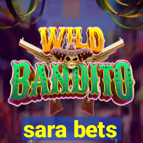 sara bets