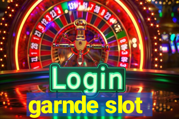 garnde slot