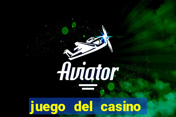 juego del casino la ruleta