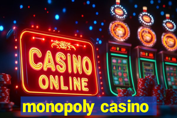 monopoly casino