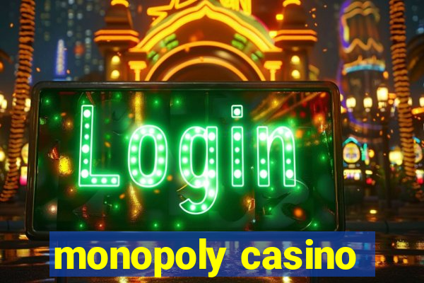 monopoly casino