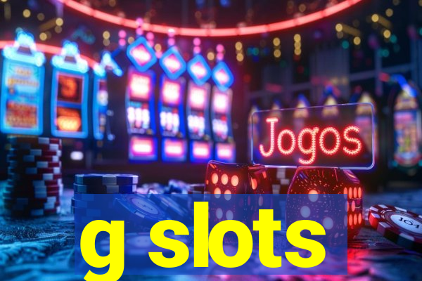 g slots