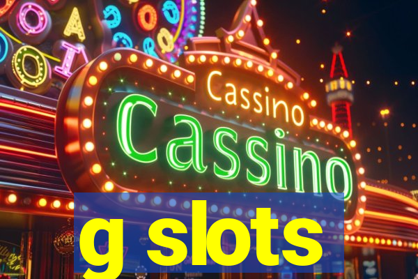 g slots