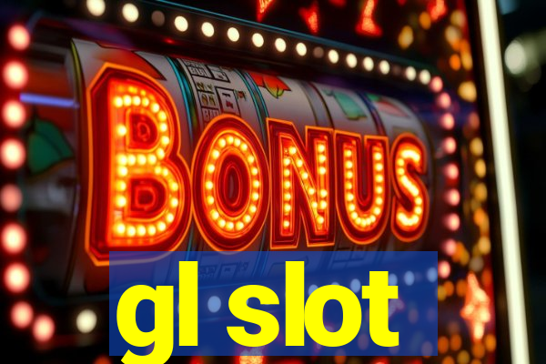 gl slot