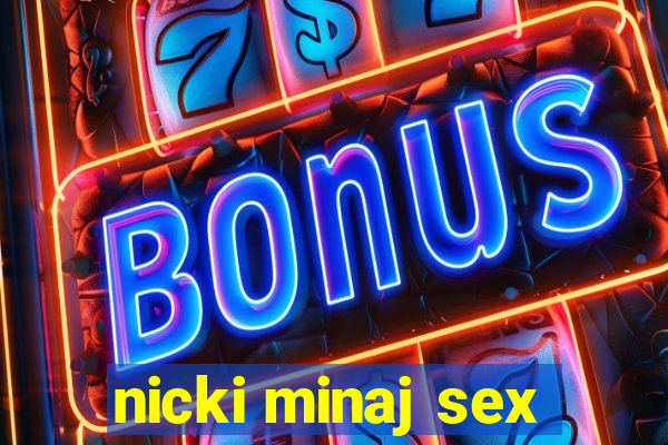 nicki minaj sex