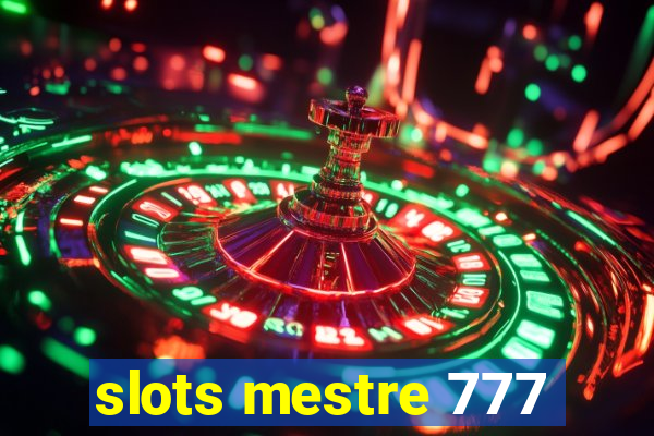 slots mestre 777