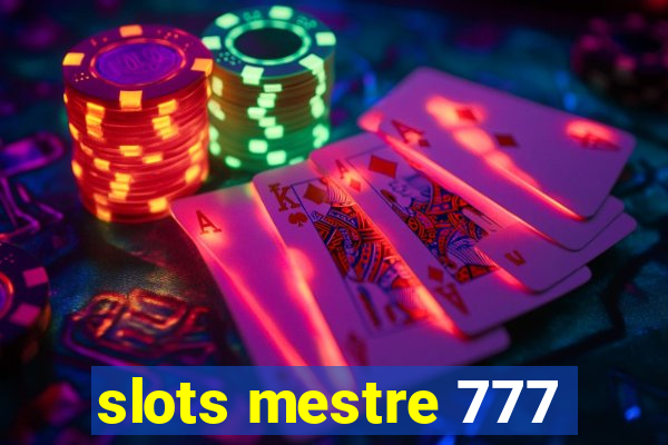 slots mestre 777