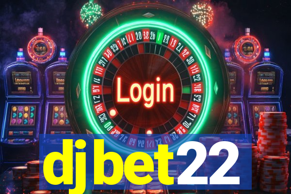 djbet22