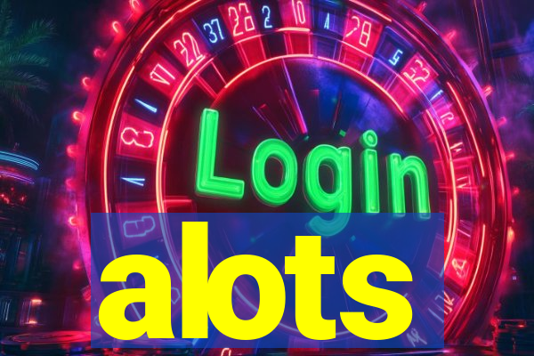 alots