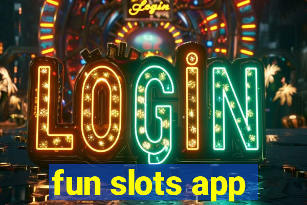 fun slots app