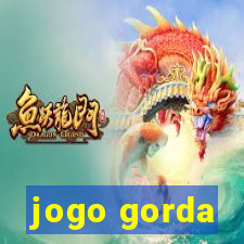 jogo gorda