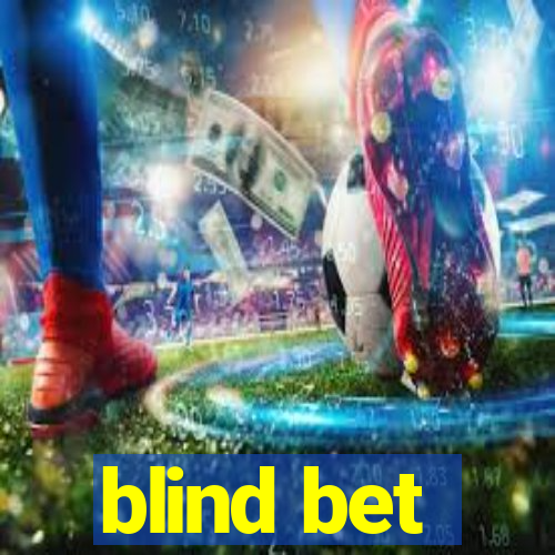 blind bet