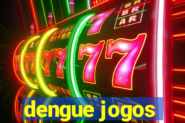 dengue jogos