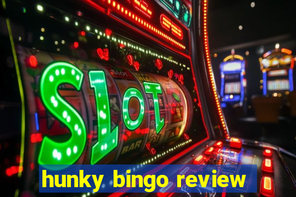 hunky bingo review