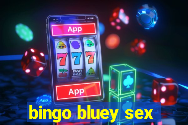 bingo bluey sex