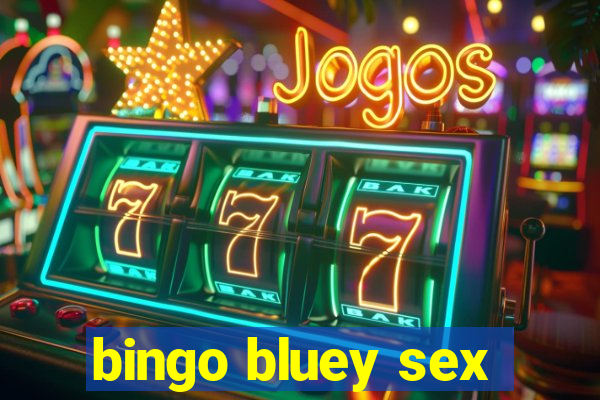 bingo bluey sex