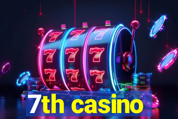 7th casino