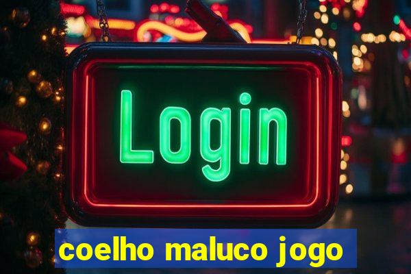 coelho maluco jogo