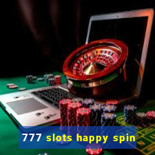 777 slots happy spin