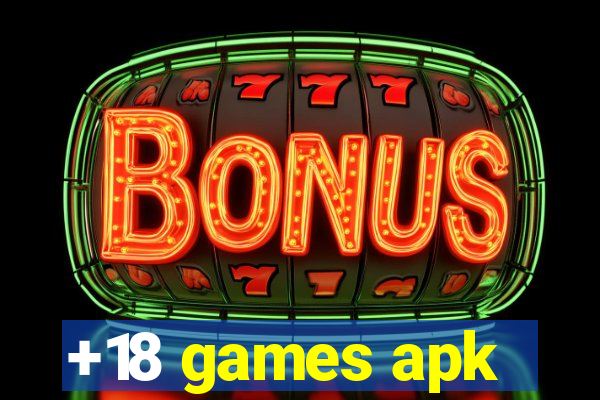 +18 games apk