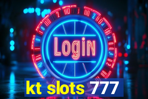 kt slots 777