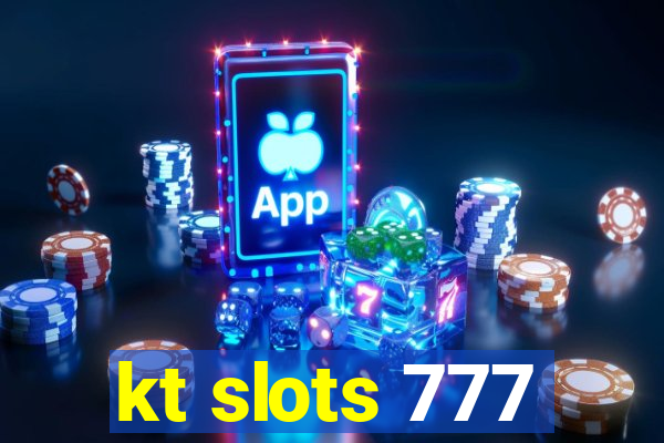 kt slots 777