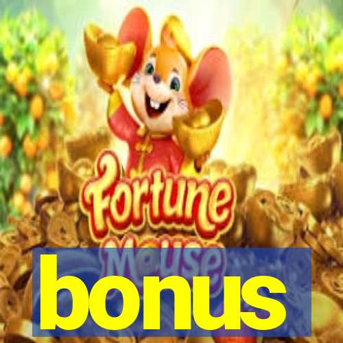 bonus