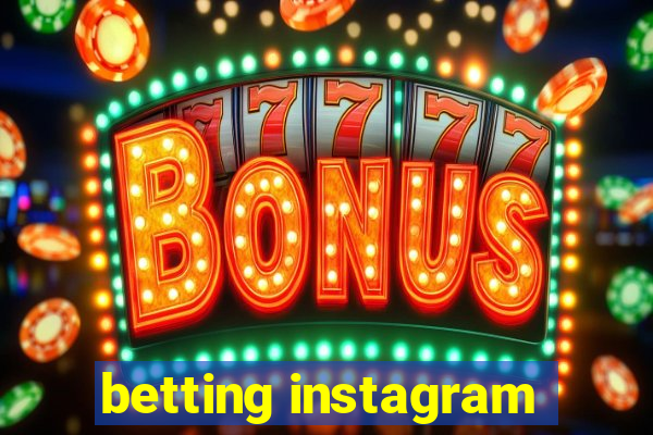 betting instagram