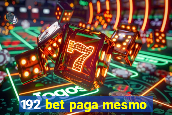 192 bet paga mesmo