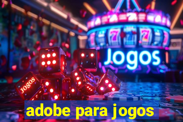 adobe para jogos