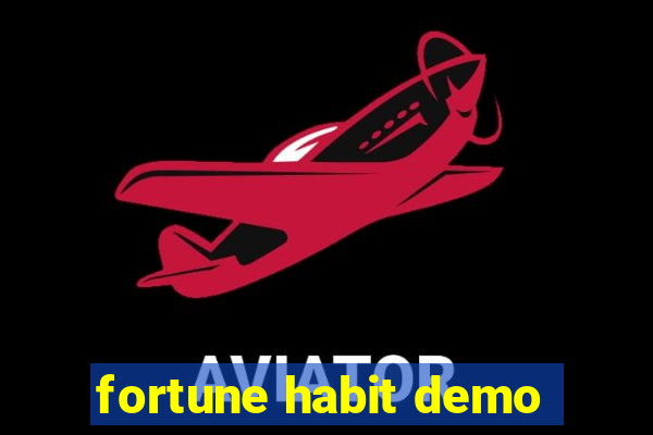 fortune habit demo