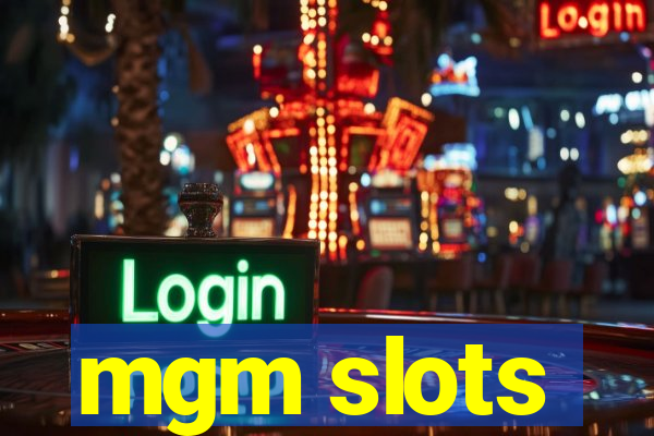 mgm slots