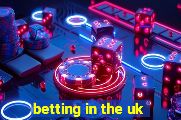 betting in the uk