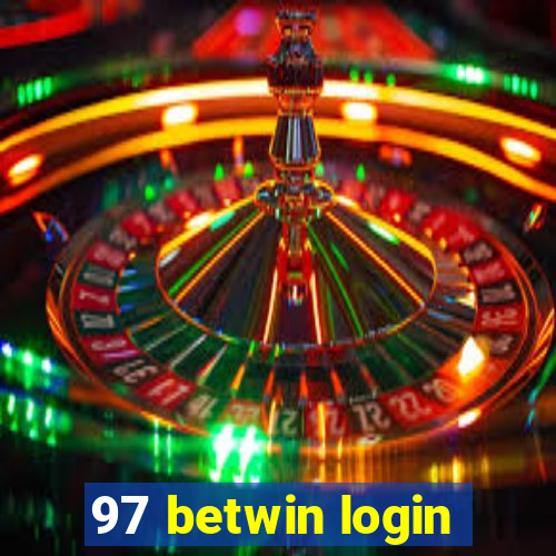 97 betwin login