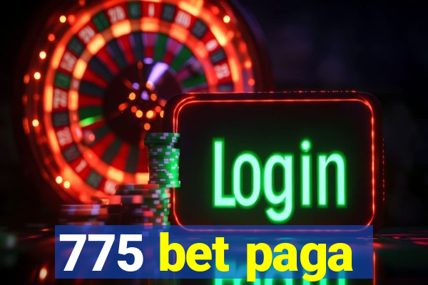 775 bet paga