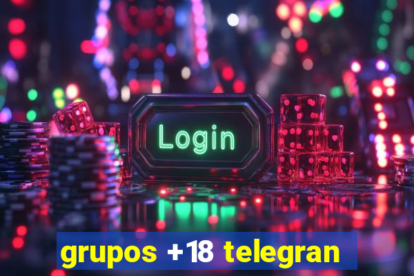 grupos +18 telegran