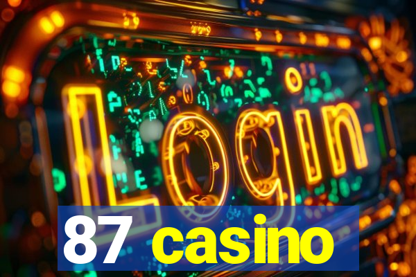 87 casino