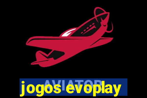 jogos evoplay