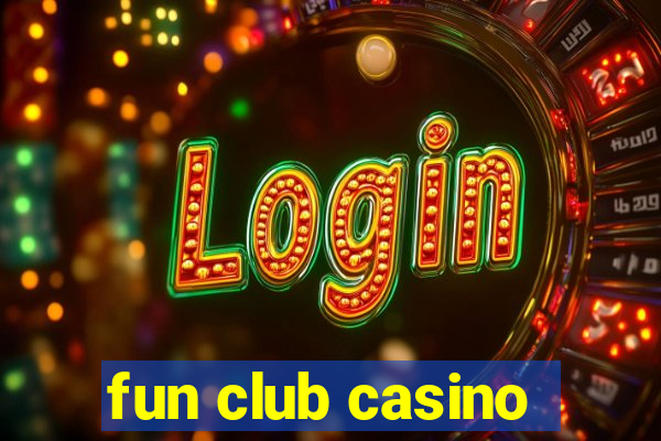 fun club casino