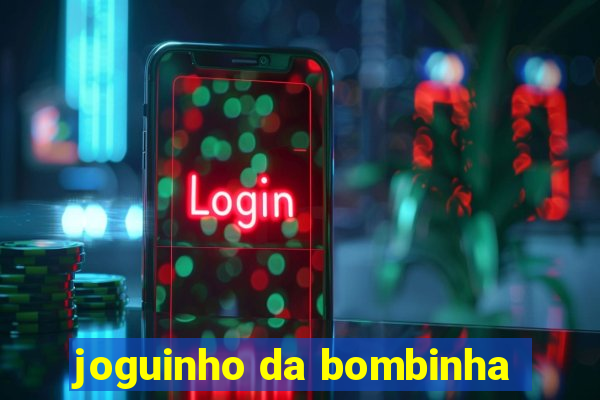 joguinho da bombinha