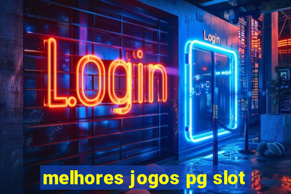 melhores jogos pg slot