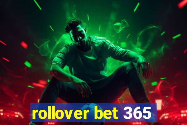 rollover bet 365