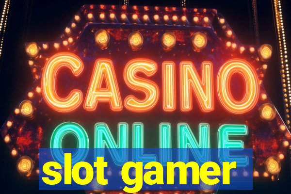 slot gamer