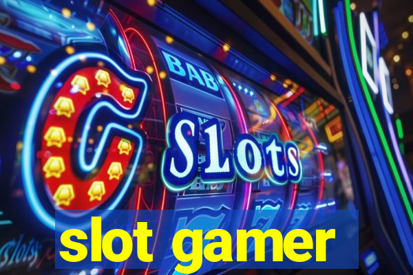 slot gamer