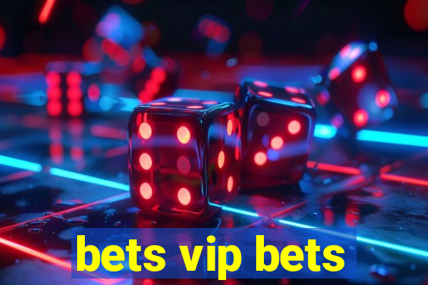 bets vip bets