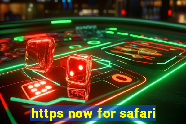 https now for safari